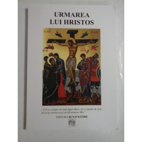 URMAREA  LUI  HRISTOS  -  Editura Bunavestire  Bacau  